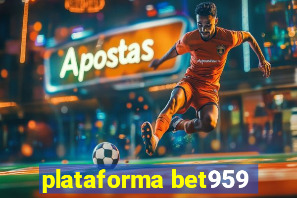 plataforma bet959